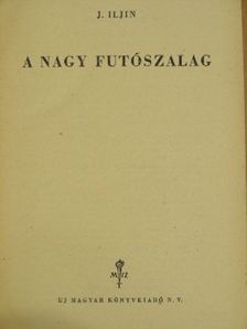 J. Iljin - A nagy futószalag [antikvár]