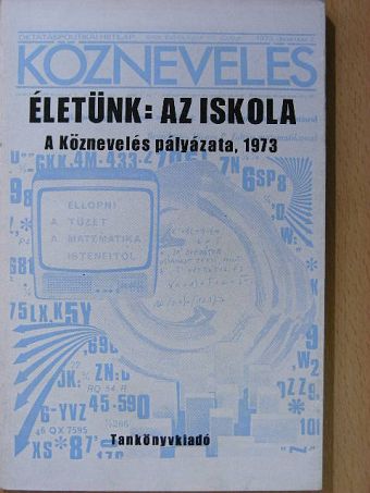 Baky Gyula - Életünk: az iskola [antikvár]