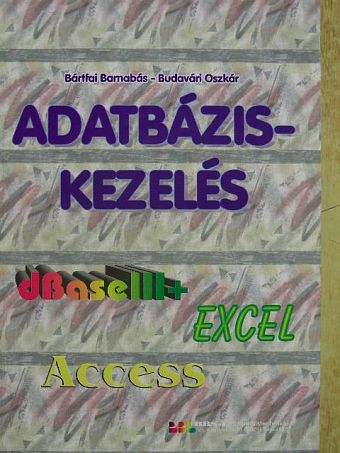 Bártfai Barnabás - Adatbázis-kezelés [antikvár]