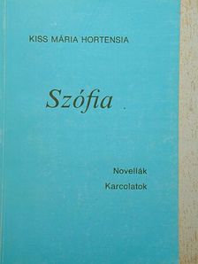 Kiss Mária Hortensia - Szófia [antikvár]
