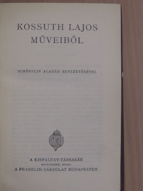 Kossuth Lajos - Kossuth Lajos műveiből [antikvár]