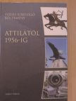 Albert Ferenc - Attilától 1956-ig [antikvár]
