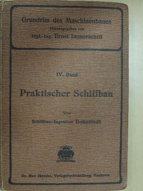 Schiffbau-Ingenieur Bohnstedt - Praktischer Schiffbau [antikvár]