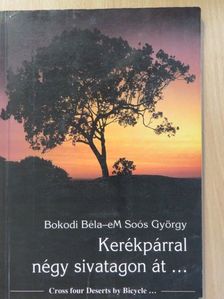 Bokodi Béla - Kerékpárral négy sivatagon át... (dedikált példány) [antikvár]
