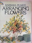 Barbara Pearce - Arranging Flowers [antikvár]