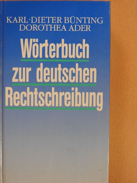 Dorothea Ader - Wörterbuch zur deutschen Rechtschreibung [antikvár]