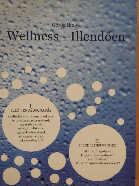 Görög Ibolya - Wellness - Illendően (dedikált példány) [antikvár]