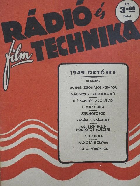 Makai István - Rádió és filmtechnika 1949. október [antikvár]