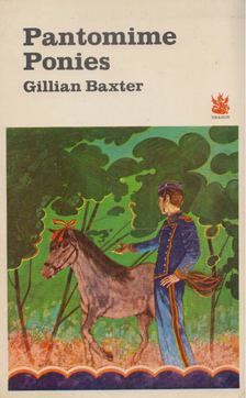 Gillian Baxter - Pantomime Ponies [antikvár]
