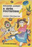 Eduard Jurist - A játék folytatódik [antikvár]