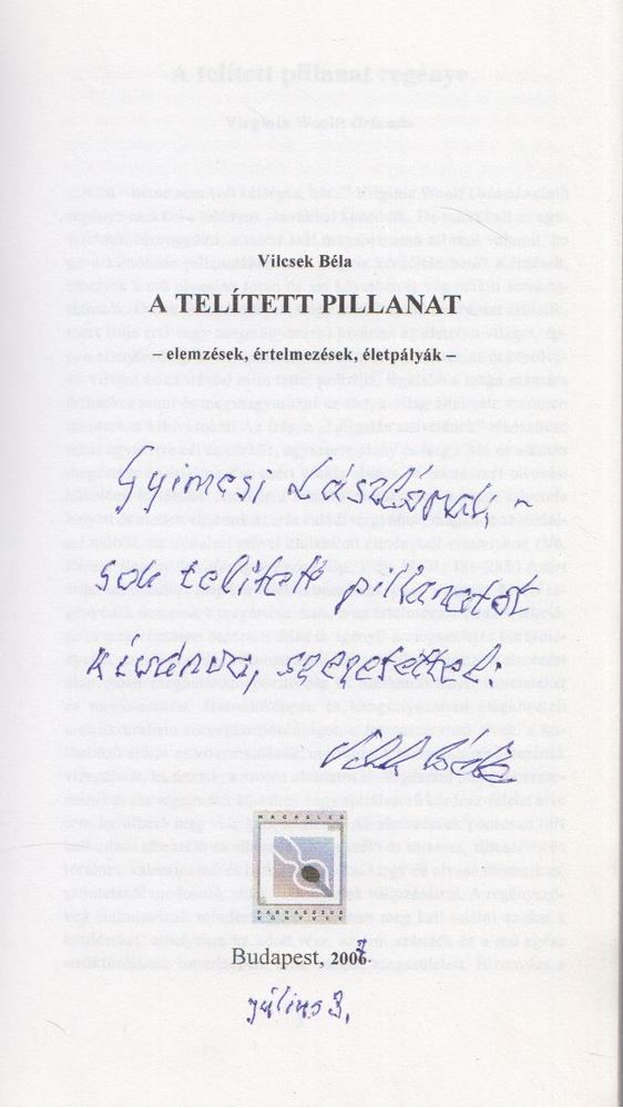 Vilcsek Béla - A telített pillanat (Dedikált) [antikvár]