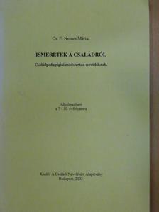 Cs. F. Nemes Márta - Ismeretek a családról  [antikvár]