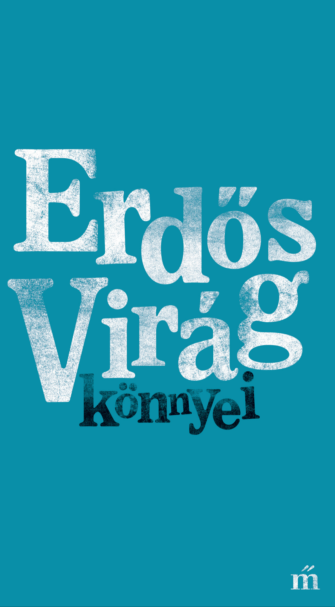 Erdős Virág - könnyei [eKönyv: epub, mobi]