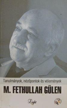 M. Fethullah Gülen - Tanulmányok, nézőpontok és vélemények - CD-vel [antikvár]