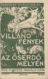 P. Witte Mihály - Villanófények az őserdő mélyén... [antikvár]