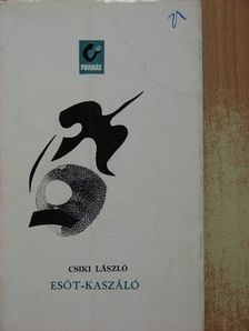 Csiki László - Esőt-kaszáló [antikvár]