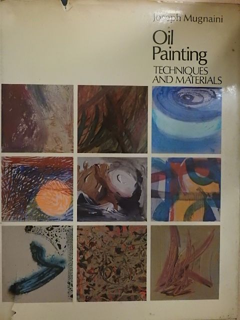 Joseph Mugnaini - Oil Painting: Techniques and Materials [antikvár]