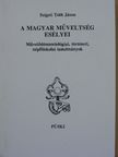 Szigeti Tóth János - A magyar műveltség esélyei [antikvár]