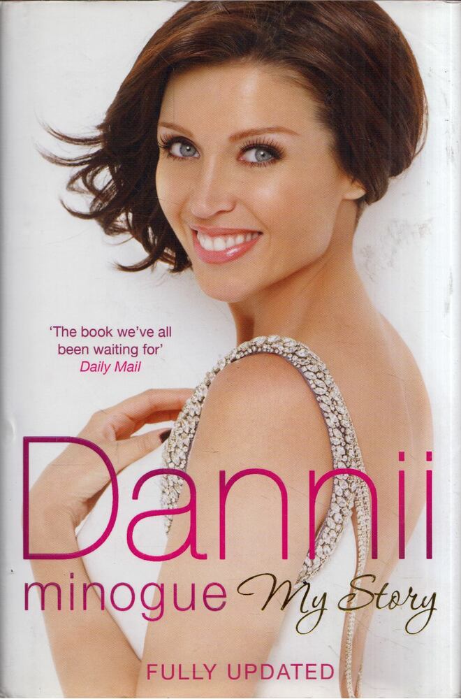 Dannii Minogue - Dannii: My Story [antikvár]