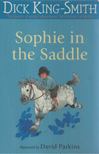 KING-SMITH DICK - Sophie in the Saddle [antikvár]