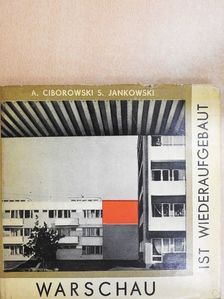 Adolf Ciborowski - Warschau ist wiederaufgebaut [antikvár]