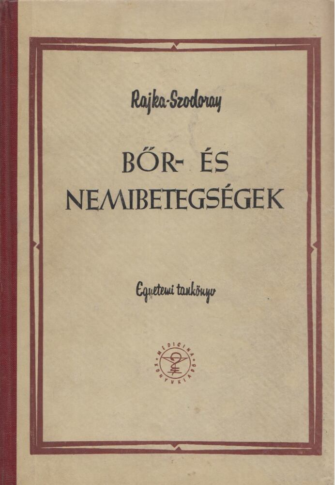 Rajka Ödön, Szodoray Lajos - Bőr- és nemibetegségek [antikvár]