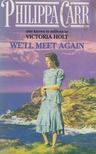 Philippa Carr - We'll Meet Again [antikvár]