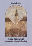 A. Szála Erzsébet - Nyugat-Magyarország művelődés- és ipartörténetéből [antikvár]