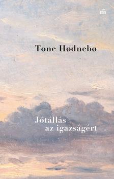 Tone Hodnebo - Jótállás az igazságért