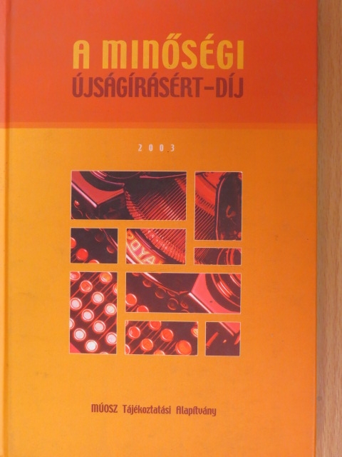 Csabai Károly - A Minőségi Újságírásért-díj 2003 [antikvár]
