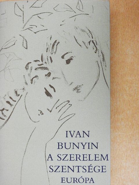 Ivan Bunyin - A szerelem szentsége [antikvár]