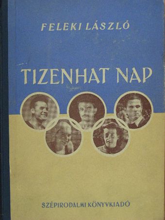 Feleki László - Tizenhat nap [antikvár]