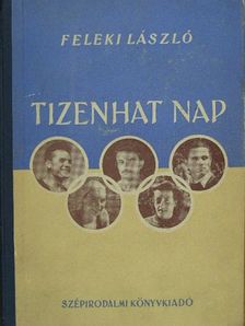 Feleki László - Tizenhat nap [antikvár]