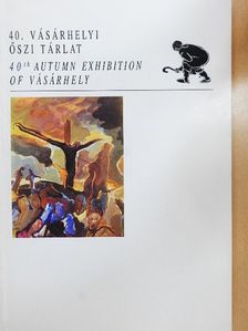 40. Vásárhelyi Őszi Tárlat - 1993. október 3-november 28. [antikvár]