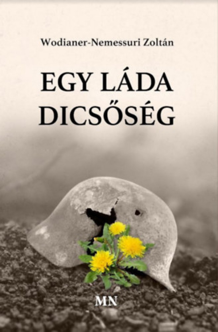 Wodianer-Nemessuri Zoltán - Egy láda dicsőség [antikvár]