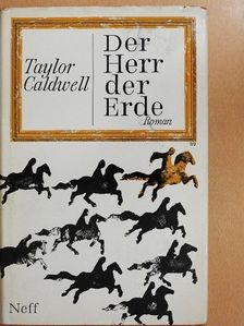 Taylor Caldwell - Der Herr der Erde [antikvár]