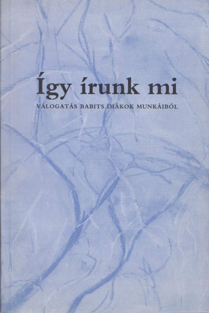 Ádám Anna - Így írunk mi (1986-2000) [antikvár]