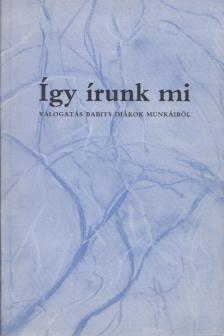 Ádám Anna - Így írunk mi (1986-2000) [antikvár]