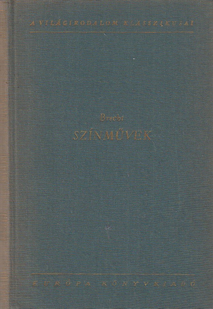 Brecht, Bertolt - Brecht színművek [antikvár]