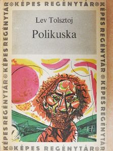 Lev Nyikolajevics Tolsztoj - Polikuska [antikvár]