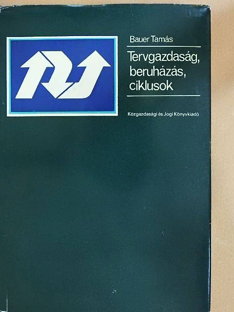 Bauer Tamás - Tervgazdaság, beruházás, ciklusok [antikvár]