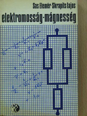 Sas Elemér - Elektromosság-mágnesség [antikvár]