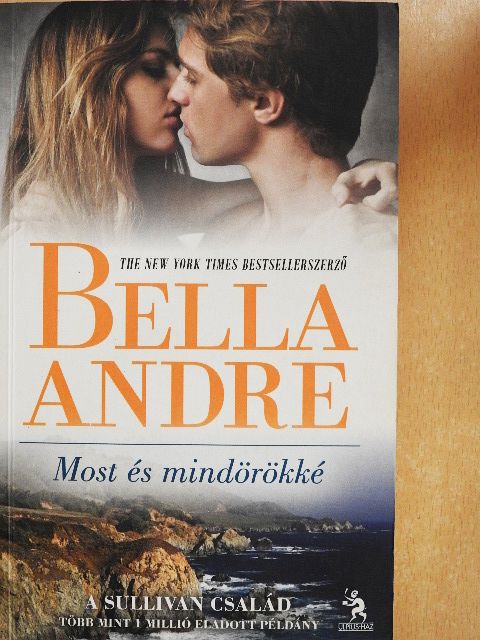 Bella Andre - Most és mindörökké [antikvár]