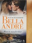 Bella Andre - Most és mindörökké [antikvár]
