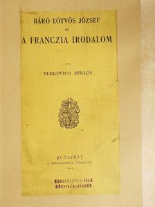 Berkovics Miklós - Báró Eötvös József és a franczia irodalom [antikvár]