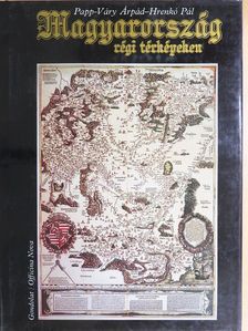 Hrenkó Pál - Magyarország régi térképeken [antikvár]