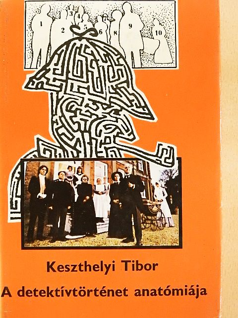 Keszthelyi Tibor - A detektívtörténet anatómiája [antikvár]