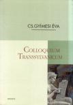 CS. GYIMESI ÉVA - Colloquium Transsylvanicum (dedikált) [antikvár]