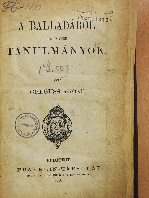 Greguss Ágost - A balladáról és egyéb tanulmányok (rossz állapotú) [antikvár]