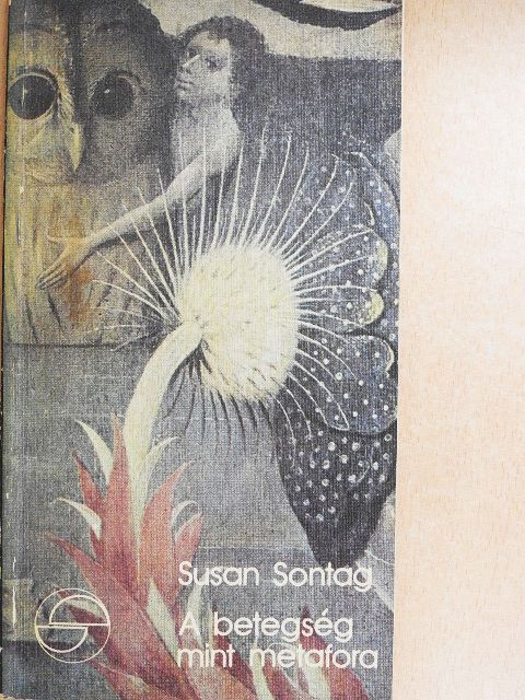 Susan Sontag - A betegség mint metafora [antikvár]